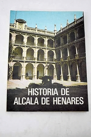 HISTORIA DE ALCALÁ DE HENARES