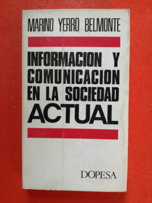 INFORMACIÓN Y COMUNICACIÓN EN LA SOCIEDAD ACTUAL
