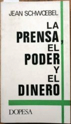 LA PRENSA, EL PODER Y EL DINERO