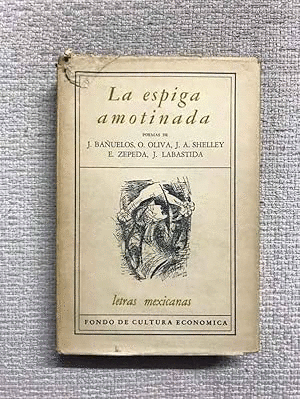 LA ESPIGA AMOTINADA (TAPA DURA)(CORTES Y MANCHAS EN LA SOBRECUBIERTA)
