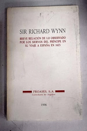 BREVE RELACIÓN DE LO OBSERVADO POR LOS SIERVOS DEL PRÍNCIPE EN SU VIAJE A ESPAÑA 1623