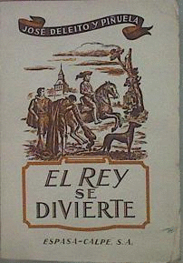 EL REY SE DIVIERTE (RECUERDOS DE HACE TRES SIGLOS)