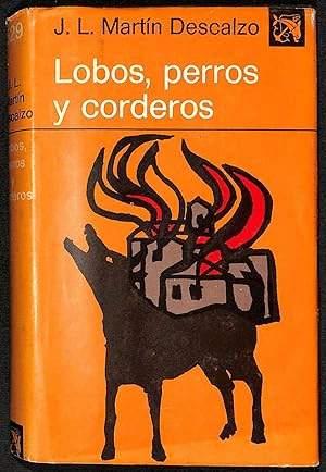 LOBOS, PERROS Y CORDEROS (TAPA DURA)(MARCAS EN BORDES DE SOBRECUBIERTA)