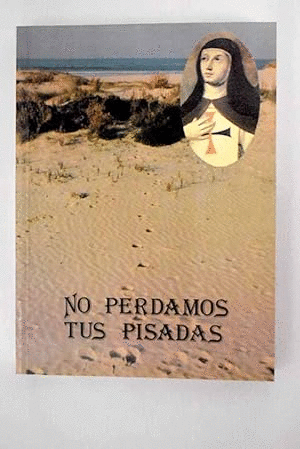 NO PERDAMOS TUS PISADAS