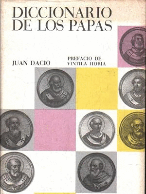 DICCIONARIO DE LOS PAPAS (TAPA DURA)(CUBIERTA DESLUCIDA)