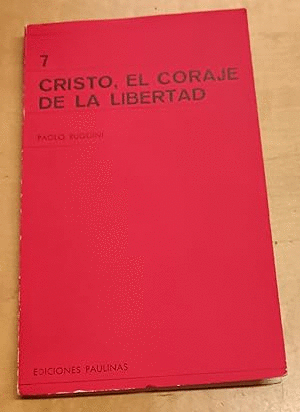 CRISTO, EL CORAJE DE LA LIBERTAD