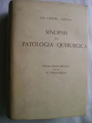 SINOPSIS DE PATOLOGÍA QUIRURGÍCA (TAPA DURA)(ALGUNAS MANCHAS EN CONTRAPORTADA)