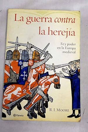 LA GUERRA CONTRA LA HEREJÍA