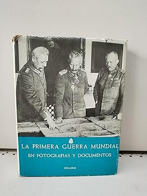 LA PRIMERA GUERRA MUNDIAL EN FOTOGRAFÍAS Y DOCUMENTOS 1914-1918 (TAPA DURA)