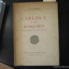 CARLOS V Y SUS BANQUEROS TOMO 1(LOMO ESTRIADO Y MARCAS EN BORDES DE CUBERTA Y PARTE INFERIOR DEL LOMO)(ALGUNAS PÁGINAS CON SUBRAYADOS)