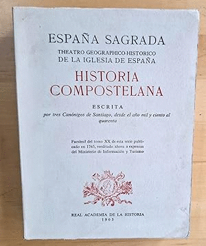 ESPAÑA SAGRADA TOMO XX. THEATRO GEOGRAPHICO-HISTORICO DE LA IGLESIA DE ESPAÑA. HISTORIA COMPOSTELANA (SUBRAYADA PÁGINA 69)