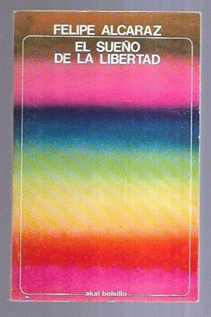 EL SUEÑO DE LA LIBERTAD
