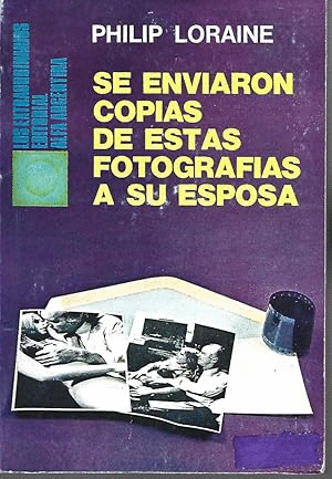 SE ENVIARON COPIAS DE ESTAS FOTOGRAFÍAS A SU MUJER