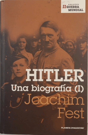 HITLER UNA BIOGRAFÍA I (TAPA DURA) (RESTOS DE PEGAMENTO  EN PORTADA Y CONTRAPORTADA)(FOTO REAL)