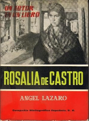 ROSALÍA DE CASTRO, ESTUDIO Y ANTOLOGÍA