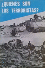 ¿QUIÉNES SON LOS TERRORISTAS?