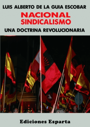 NACIONAL SINDICALISMO (DEDICADO POR EL AUTOR)