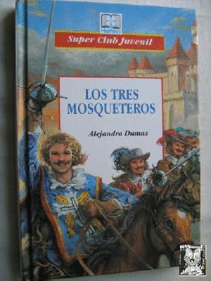 LOS TRES MOSQUETERO (TAPA DURA)