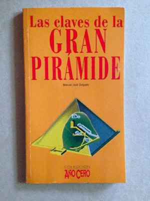 LAS CLAVES DE LA GRAN PIRÁMIDE