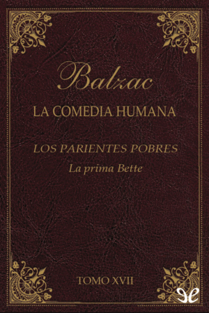 LA COMEDIA HUMANA. LOS PARIENTES POBRES: 1) LA PRIMA BETTE (TAPA DUR) (CUBIERTA COLOR VERDE)