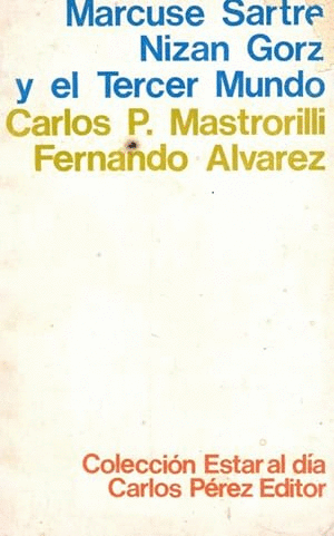 MARCUSE, SARTRE, NIZAN GORZ Y EL TERCER MUNDO (ALGUNAS PÁGINAS SUBRAYADAS A LÁPIZ)