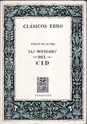 LAS MOCEDADES DEL CID (LIGERAS MARCAS EN LA CUBIERTA)
