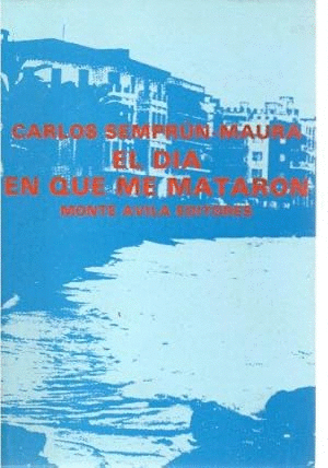 EL DÍA EN QUE ME MATARON (HOJAS AMARILLENTAS)