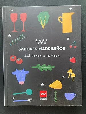 SABORES MADRILEÑOS, DEL CAMPO A LA MESA