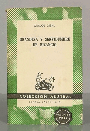 GRANDEZA Y SERIDUMBRE DE BIZANCIO (HOJAS AMARILLENTAS)