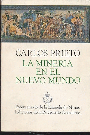 LA MINERIA EN EL NUEVO MUNDO (CUBIERTA DESLUCIDA)