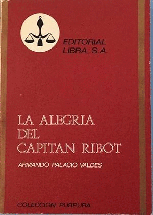 LA ALEGRIA DEL CAPITÁN RIBOT