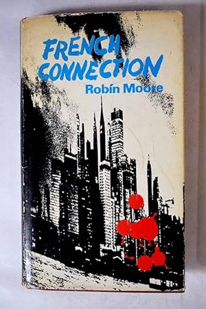 FRENCH CONNETION (EN ESPAÑOL)(TAPA DURA)