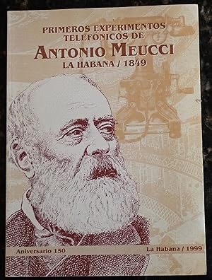 PRIMEROS EXPERIMENTOS TELEFONICOS DE ANTONIO MEUCCI, LA HABANA, 1849