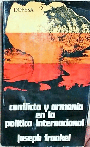 CONFLICTO Y ARMONÍA EN LA POLITICA INTERNACIONAL