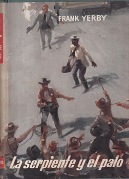 LA SERPIENTE Y EL PALO (TAPA DURA)