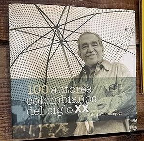 OLOMBIANOS DEL SIGLO XX ANTES Y DESPUÉS DE GARCÍA MÁRQUEZ (TAPA DURA)
