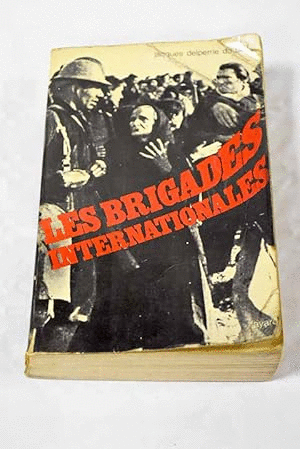 LES BRIGADES INTERNACIONALES (EN FRANCÉS)