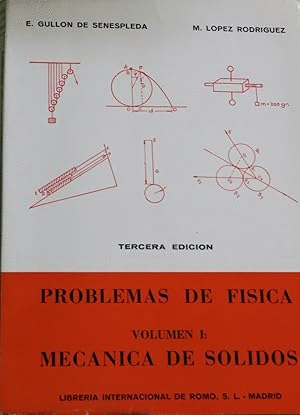 PROBLEMAS DE FÍSICA VOL. 1: MECÁNICA DE SÓLIDOS (LOMO ESTRIADO, MARCAS DE USO)