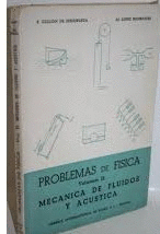 PROBLEMAS DE FISICA VOL. II: MECÁNICA DE FLUÍDOS Y ACÚSTICA (MARCAS EN EL LOMO Y SEÑALES DE USO)