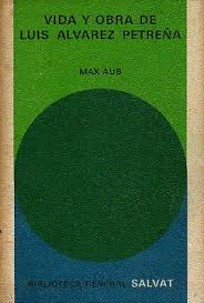 VIDA Y OBRA DE LUIS ÁLVAREZ PETREÑA (HOJAS AMARILLENTAS)