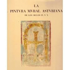 LA PINTURA MURAL ASTURIANA DE LOS SIGLOS IX AL X