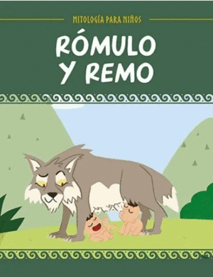 MITOLOGÍA PARA NIÑOS - RÓMULO Y REMO