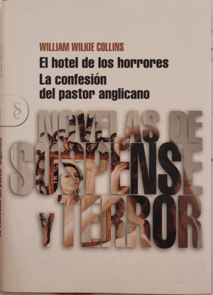 EL HOTEL DE LOS HORRORES / LA CONFESIÓN DEL PASTOR ANGLÍCANO (TAPA DURA)