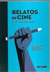 RELATOS DE CINE, LA GRAN ILUSIÓN 2017