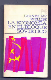 LA ECONOMÍA EN EL BLOQUE SOVIÉTICO