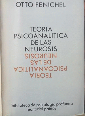 TEORÍA PSICOANALITICA DE LAS NEUROSIS (TAPA DURA) (CORTES Y MARCAS EN BORDES DE SOBRECUBIERTA)