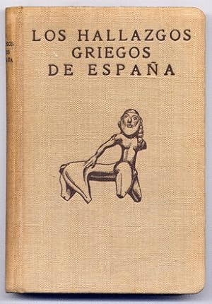 LOS HALLAZGOS GRIEGOS DE ESPAÑA (TAPA DURA)