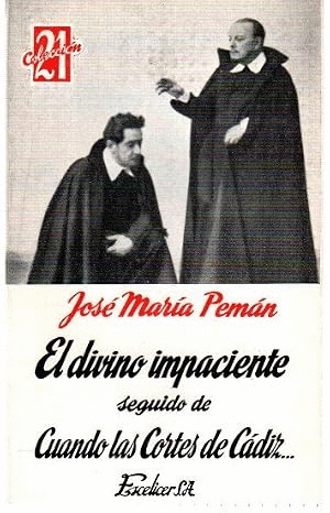 EL DIVINO IMPACIENTE SEGUIDO DE CUANDO LAS CORTES DE CÁDIZ