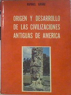 ORIGEN Y DESARROLLO DE LAS CIVILIZACIONES ANTIGUAS DE AMÉRICA