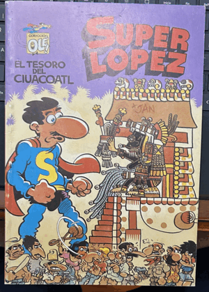 SUPER LÓPEZ: EL TESORO DEL CIUACOATL